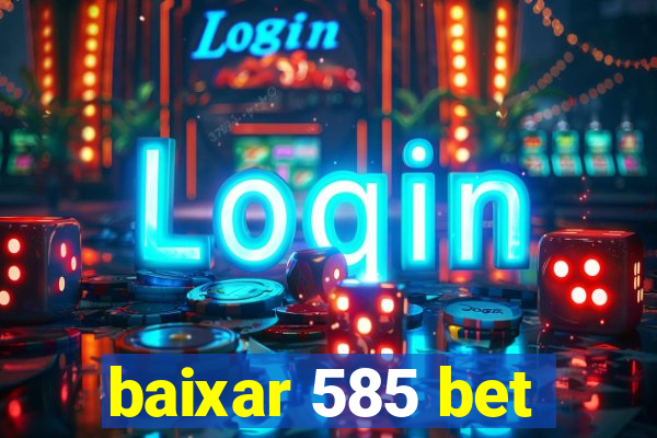 baixar 585 bet